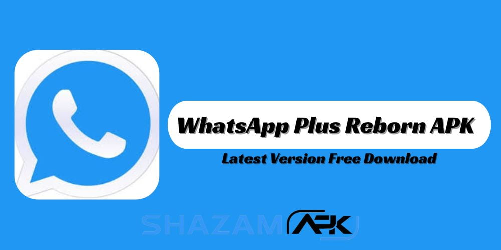 WhatsApp Plus Reborn APK