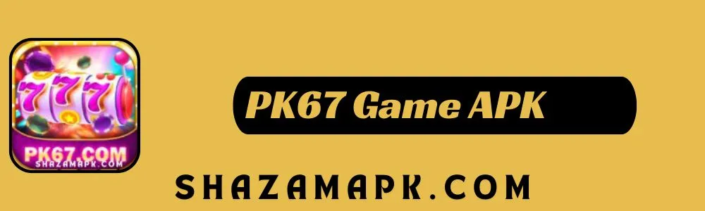 PK67 Game